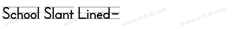 School Slant Lined字体转换